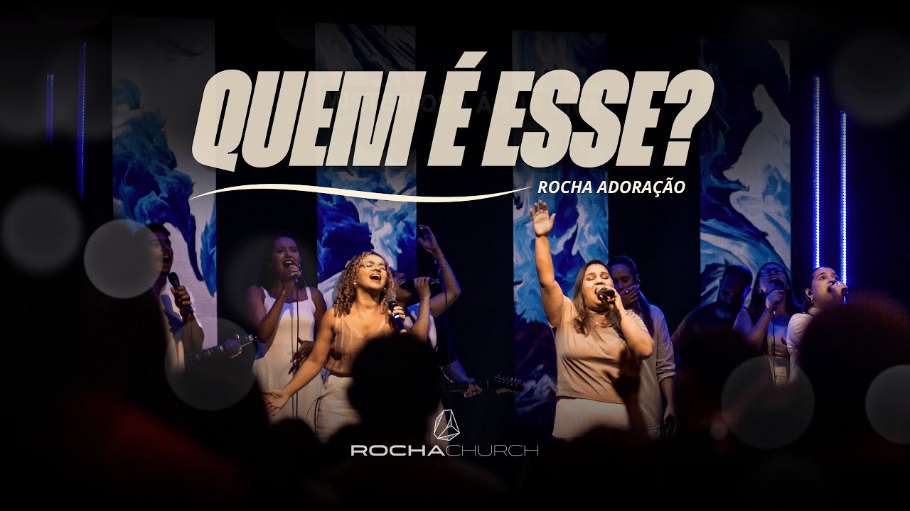 QUEM É ESSE? (AO VIVO) | ROCHA ADORAÇÃO