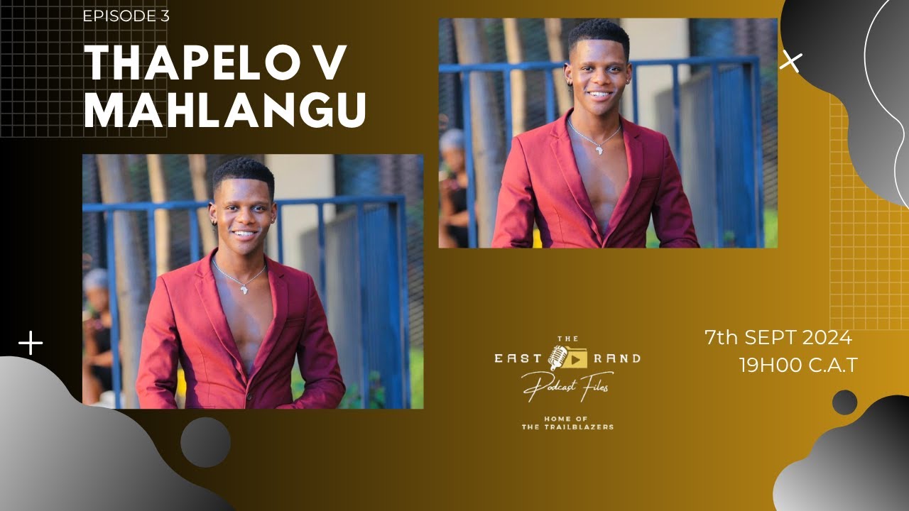 S04 EP05: Thapelo V Mahlangu: Casting Director, Modeling, Reality TV Shows, LGBTQIA+ Community