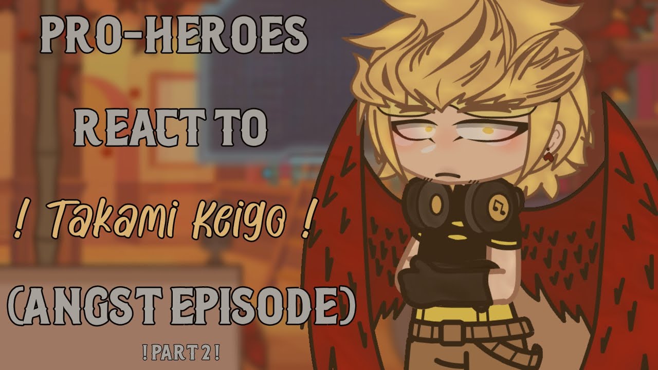 ! Pro-Heroes React To Takami Keigo ! (Hawks) || sazzie ! || 2/1 || NO SHIPS ! ||