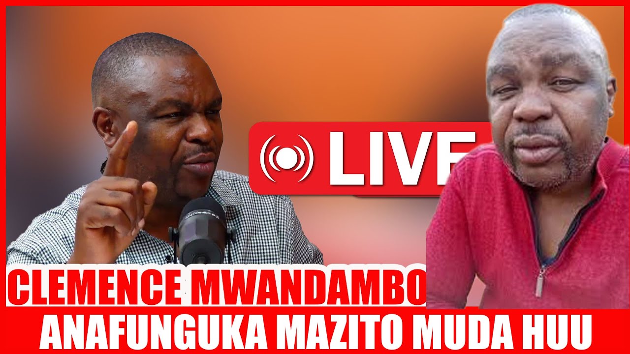🔴#LIVE: CLEMENCE MWANDAMBO ANAFUNGUKA MAZITO MUDA HUU AFICHUA ALICHOAMBIWA BAADA YA KUKAMATWA...