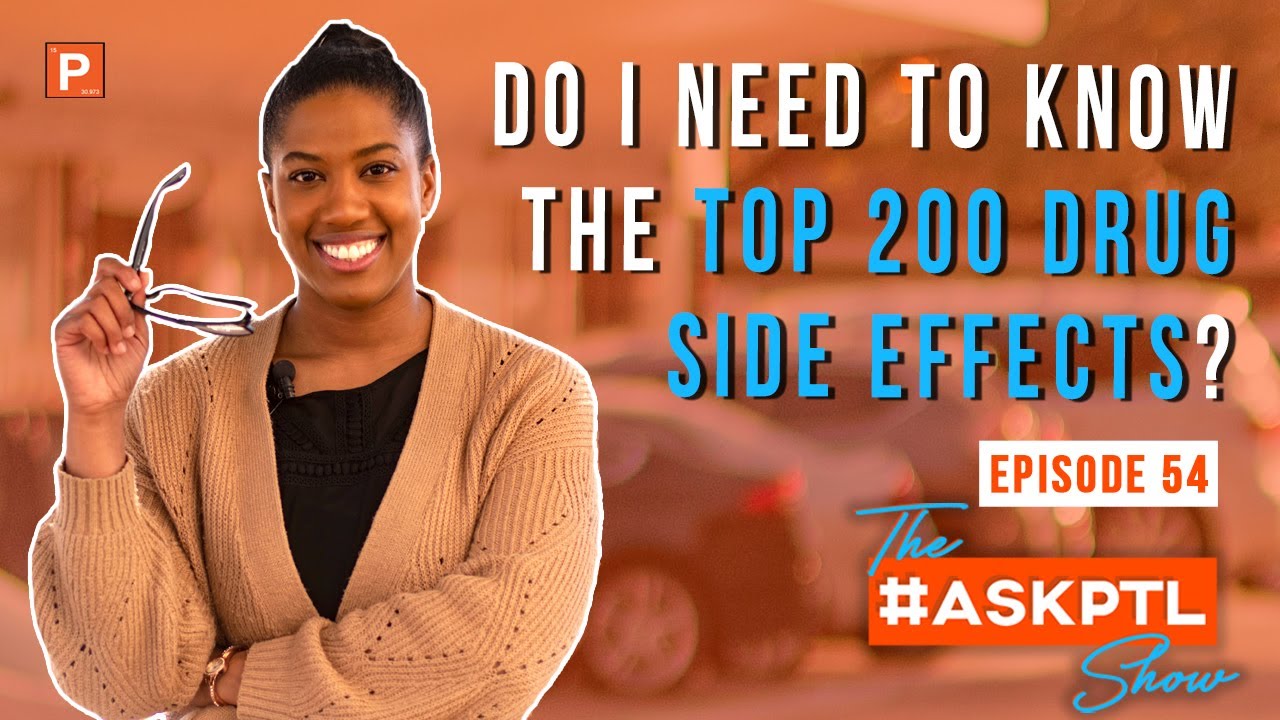 Drug Side Effects In The PTCB 2020 Examl Pharmacy Technician Certification Exam l #AskPTLShow Ep55