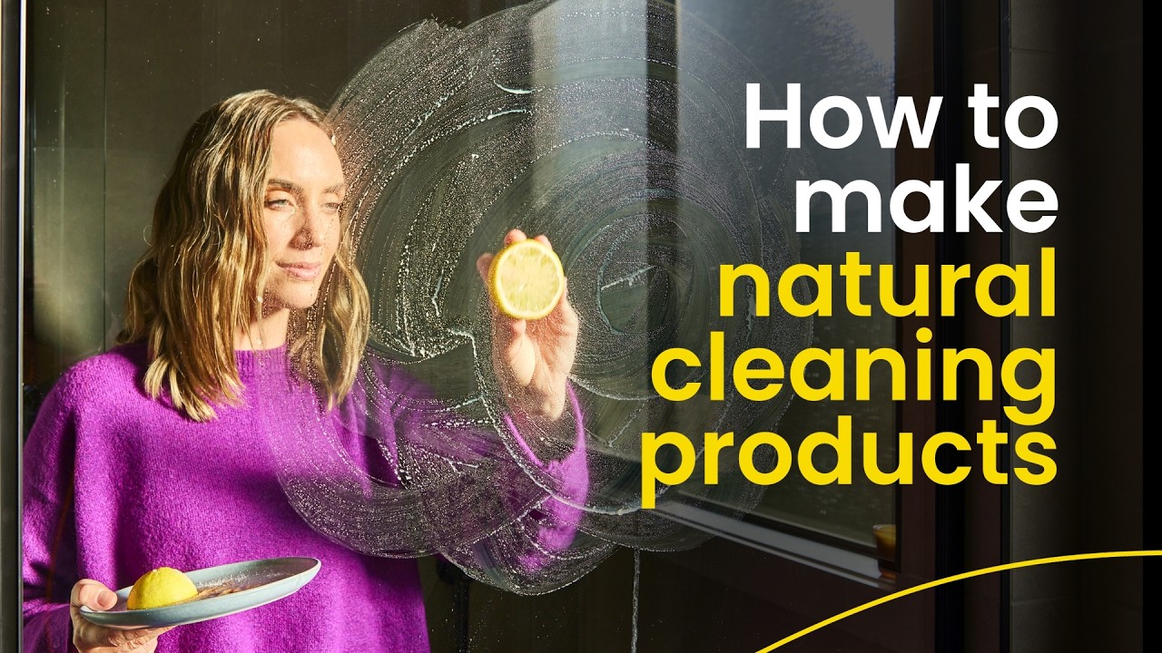 Homemade, eco-friendly cleaning tips for a natural home