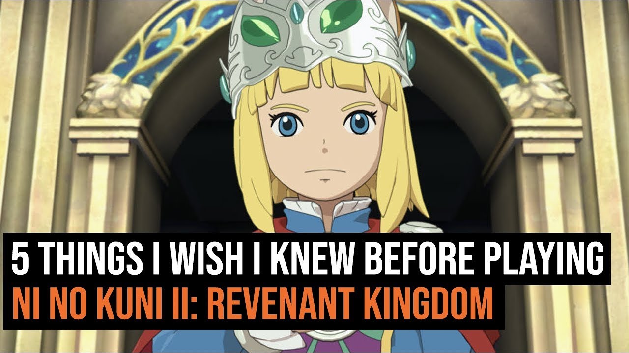 5 Things I Wish I Knew Before Playing Ni No Kuni II: Revenant Kingdom