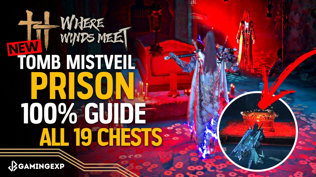 NEW Mistveil Prison All 19 Chests Guide (Ghost Prison) - Where Winds Meet #WhereWindsMeet #WWMCIES3