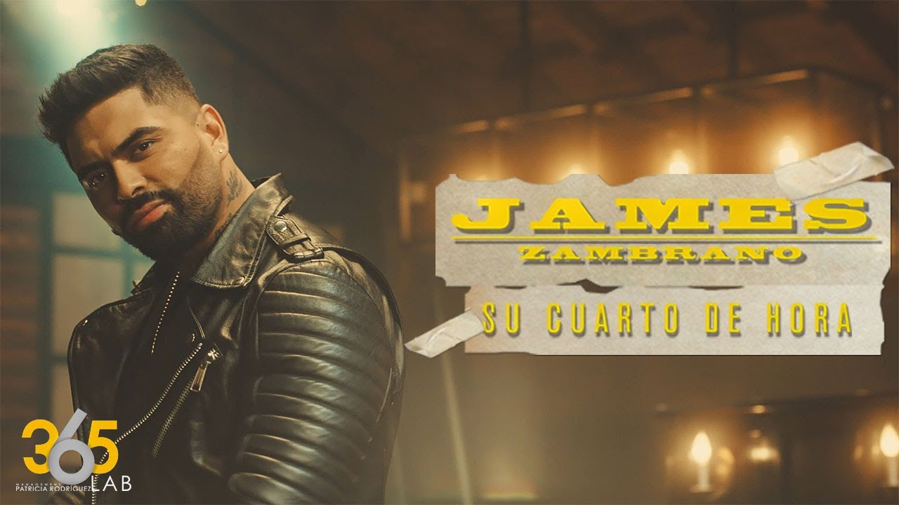 Su Cuarto de Hora - James Zambrano (V&iacute;deo Oficial)