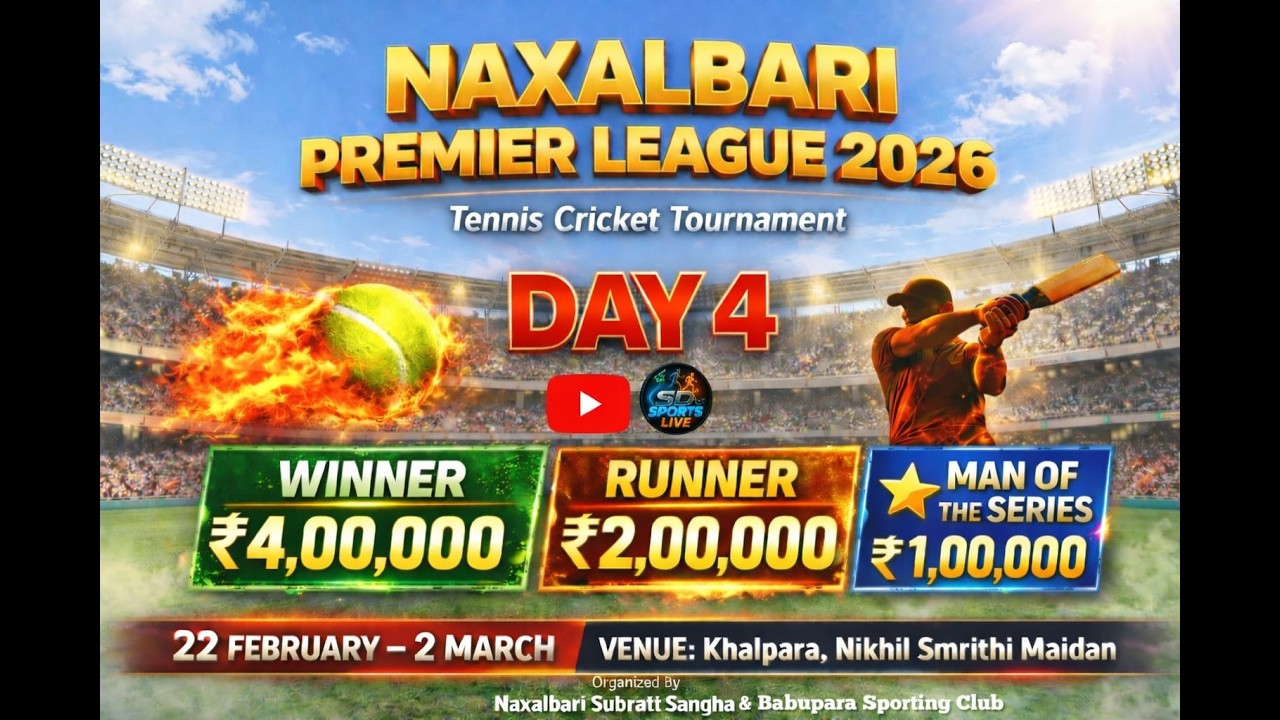 NAXALBARI PREMIER LEAGUE 2026 | DAY 4 | ORG. BY NAXALBARI SUBRATI SANGHA AND BABUPARA SPORTING CLUB
