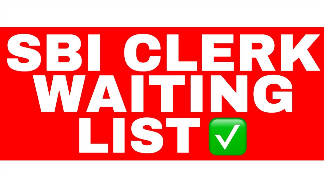 SBI CLERK WAITING LIST