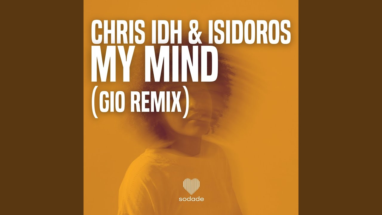 My Mind (Gio Extended Remix)