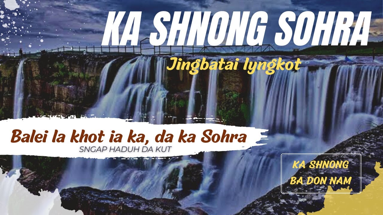 Ka shnong SOHRA [Balei la khot da ka SOHRA?] jingbatai shaphang ka kyrteng Sohra