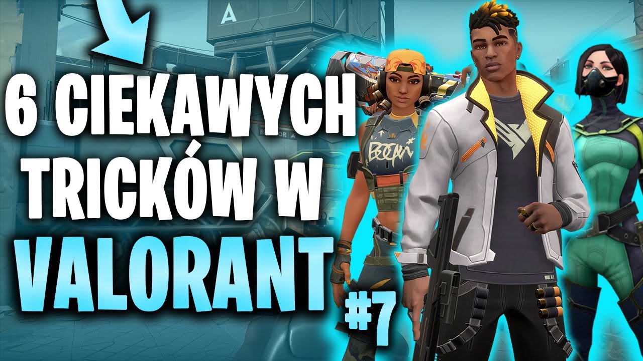 6 TRICK&Oacute;W W VALORANT #7! NAJLEPSZE BOOSTY,SKANY I WIĘCEJ | PORADY VALORANT
