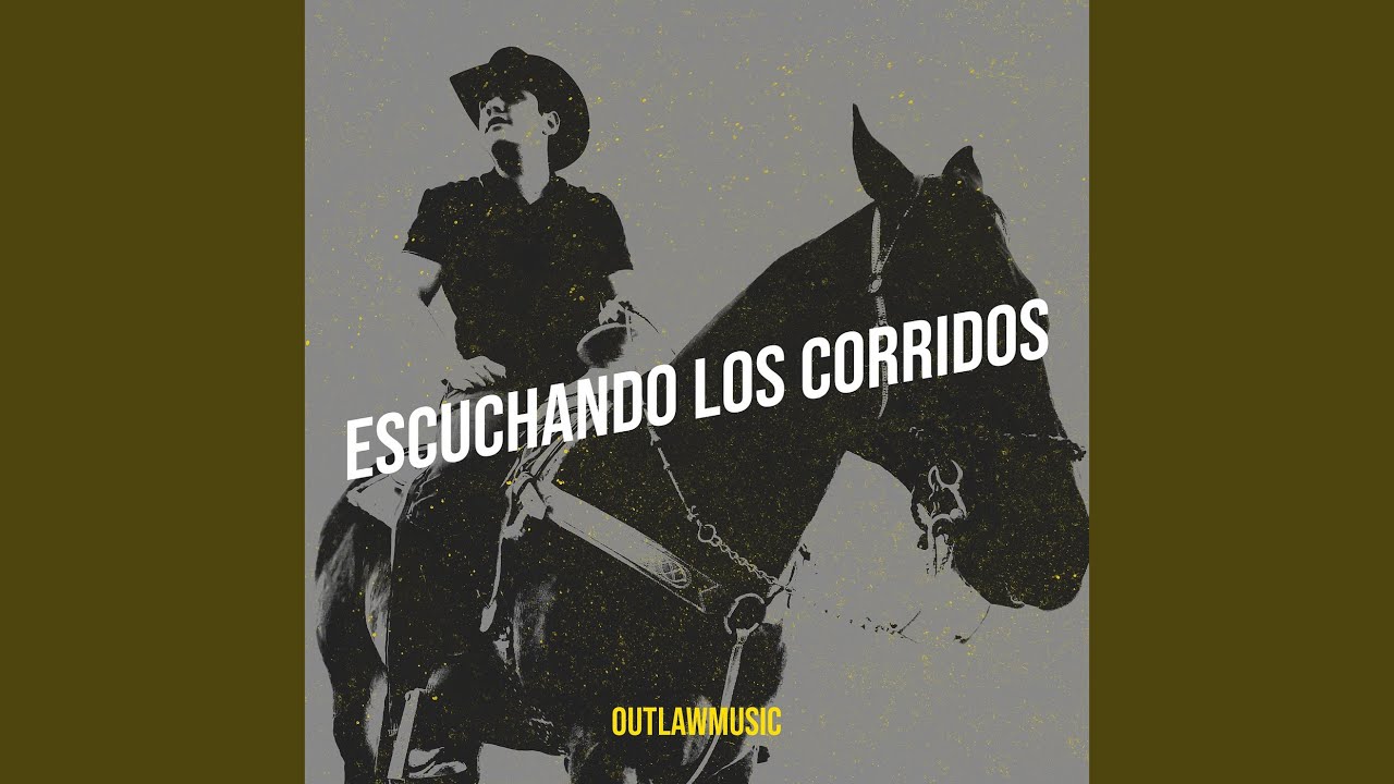 Escuchando Los Corridos