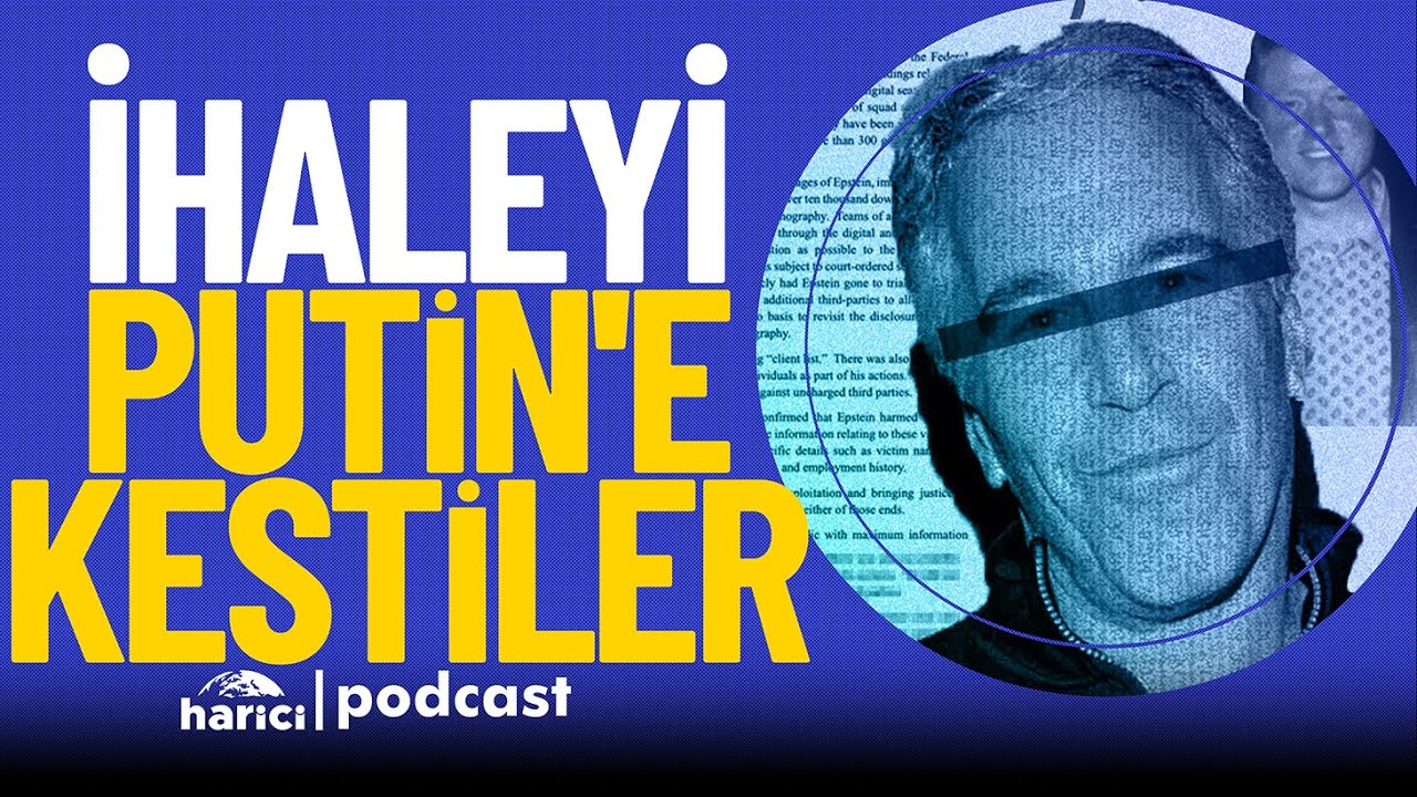 Batı Basını Rusya İmasıyla Epstein Dosyasını Sulandırıyor | #haricipodcast