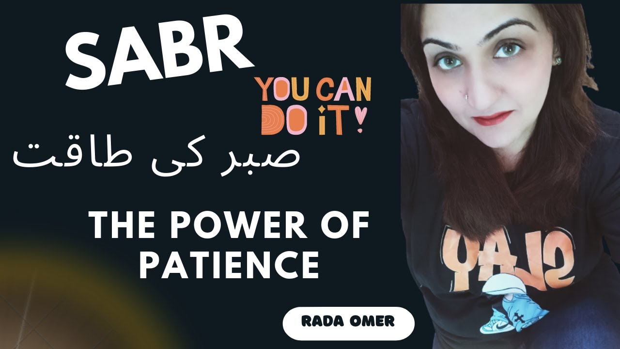 The Power of Patience || Sabr ky Taqat || Sabr Sabr Sabr - Motivation by Rada Omer
