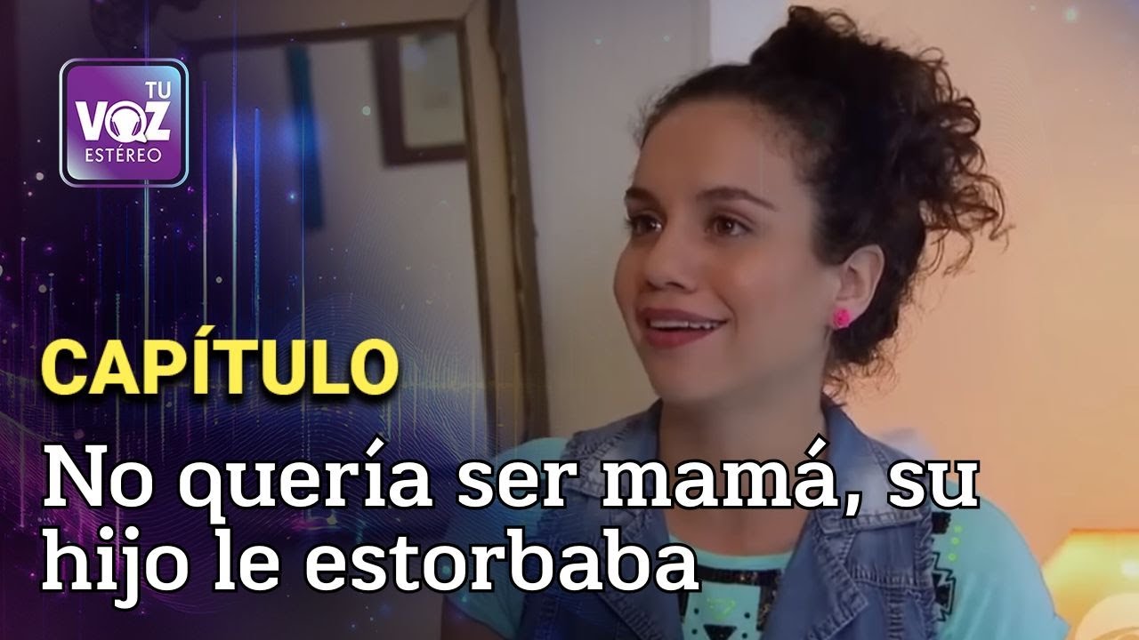 Solo quiere estar de fiesta, ¿ser madre? eso pa' qué - Adolescente y madre | Tu Voz Estéreo