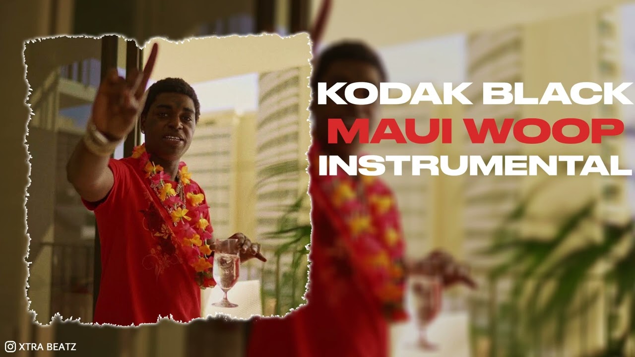 Kodak Black - Maui Woop (Instrumental)
