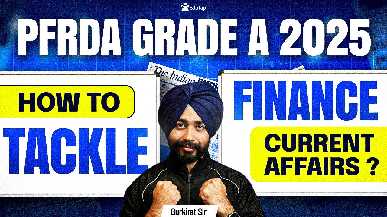 How to Prepare for PFRDA Grade A 2025 Finance Current Affairs | PFRDA Assistant Manager Preparation