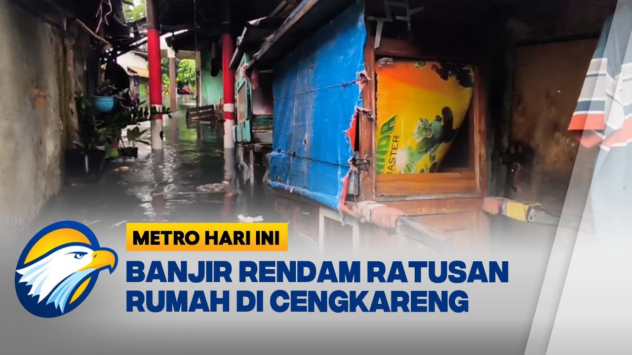 Banjir Rendam Ratusan Rumah di Cengkareng Jakbar [Metro Hari ini]