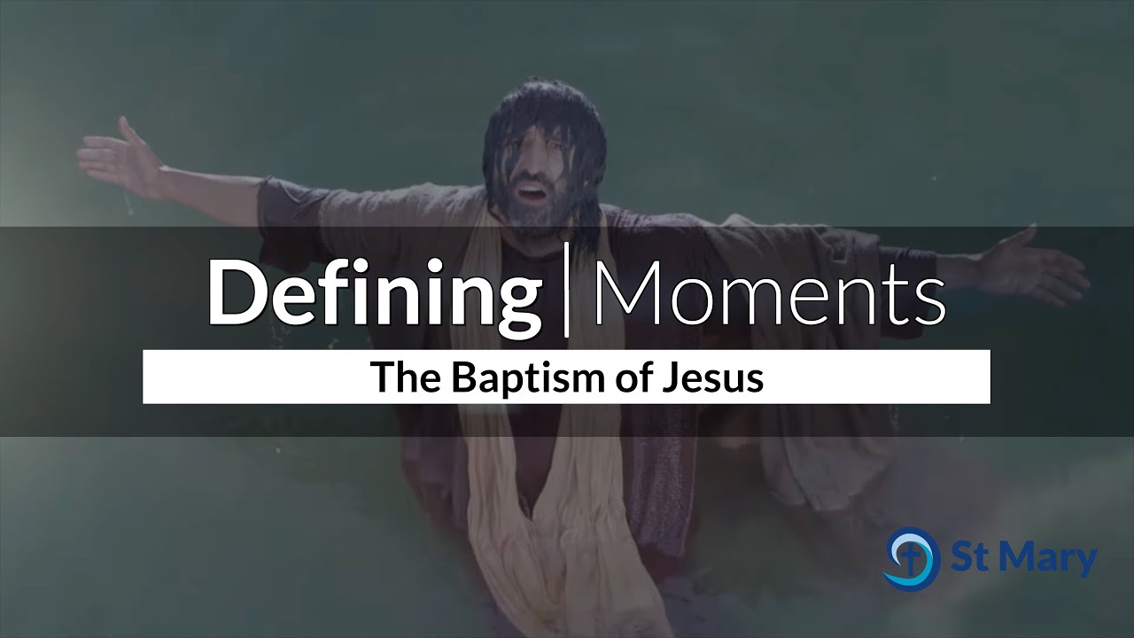 2026-01-11 - Jesus is baptised - Defining moments