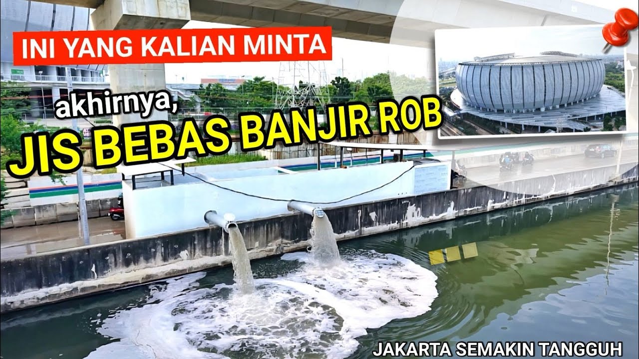 MANTAP‼️INI YANG KLIAN MINTA AKHIRNYA STADION JIS TERLEPAS DARI BANJIR ROB.RUMAH POMPA BARU DIBANGUN