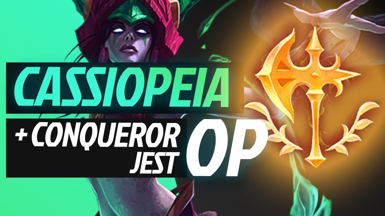CASSIOPEIA POD CONQUEROR JEST OP!