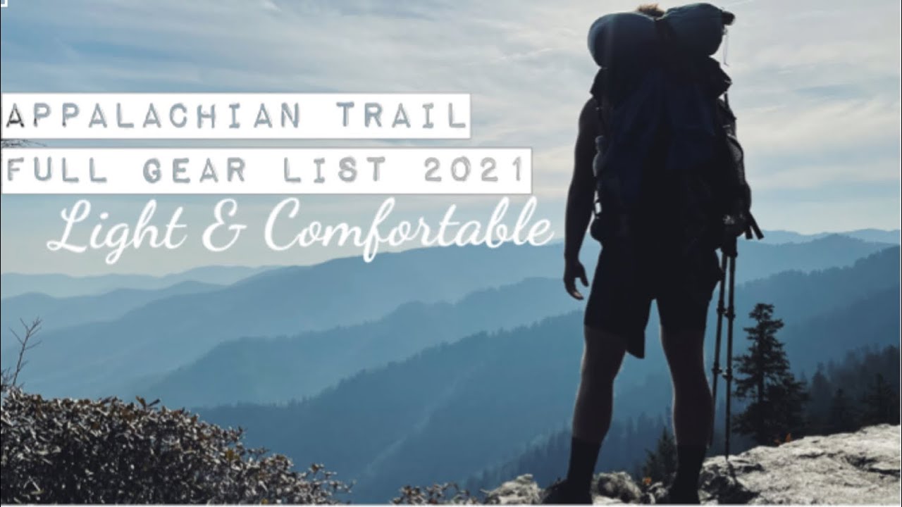 Appalachian Trail 2021 Full Gear List | Light & Comfortable