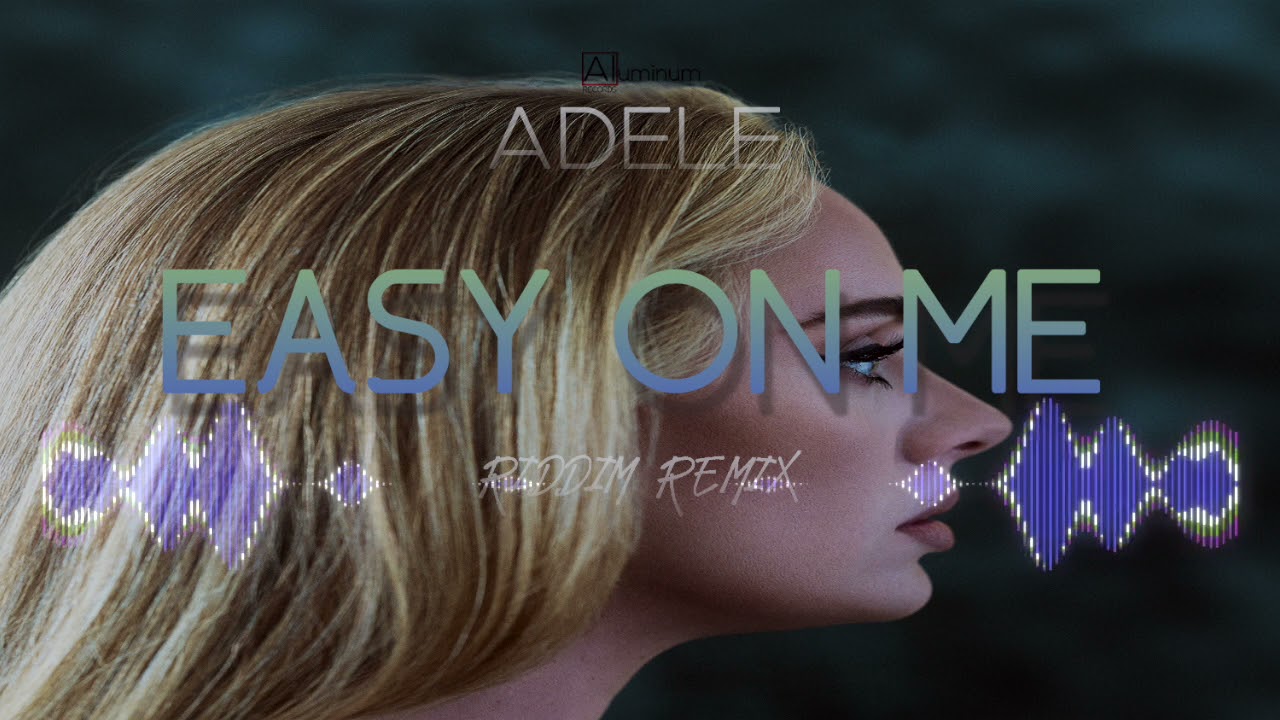 Adele - Easy On Me (RIDDIM REMIX)