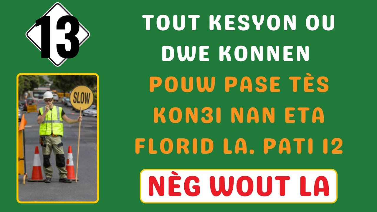 TOUT  KESYON OU DWE KONNEN POUW PASE TÈS KONDI POU LISANS NAN ETA FLORID LA 
