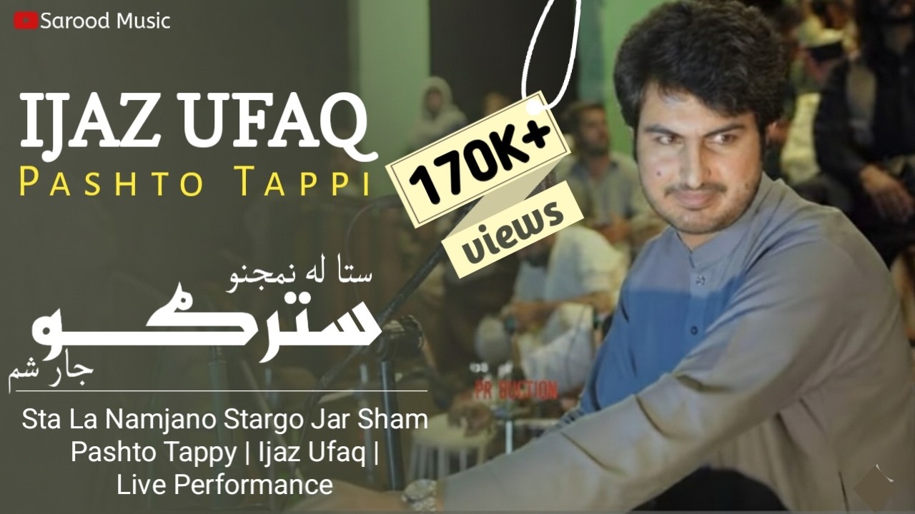 Ijaz Ufaq Pashto New Song 2025 | Tappy | Sta La Namjano Stargo Jar Sham | ستا له نمجنو سترګو جار شم