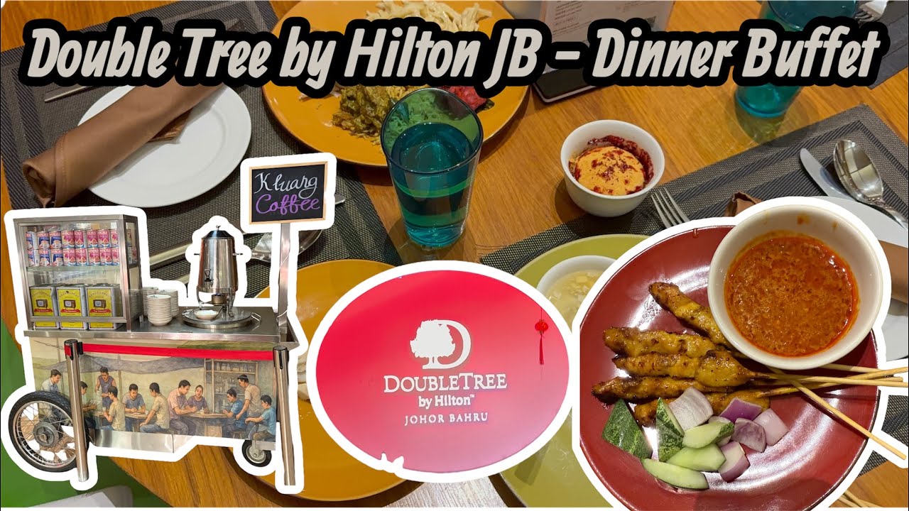 DoubleTree by Hilton JB Dinner Buffet 🍽️ | Complete Walkthrough | Food & Ambience tour #buffet 