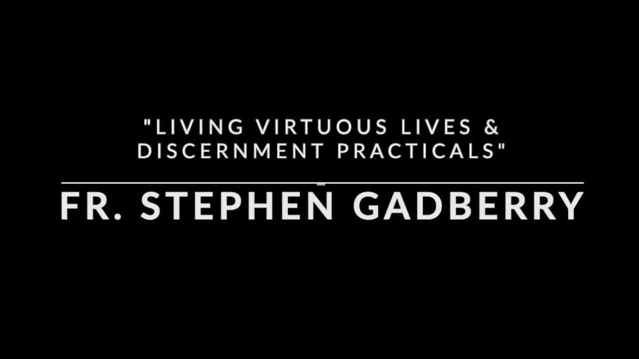 Fr. Stephen Gadberry  - 