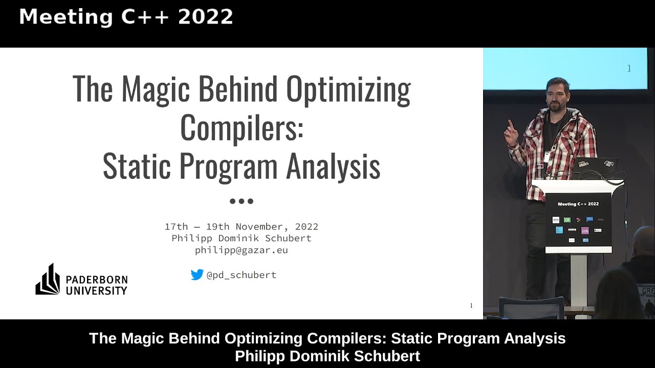 The Magic Behind Optimizing Compilers: Static Program Analysis - Philipp Schubert - Meeting C++ 2022