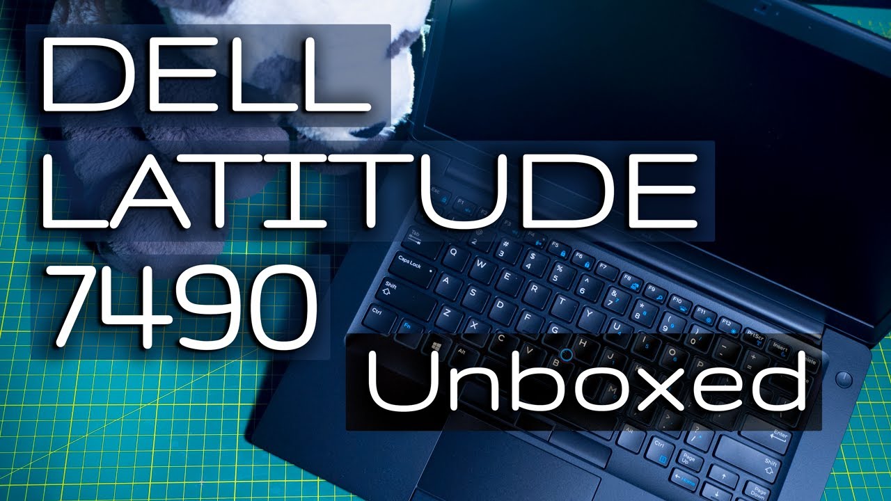Dell Latitude 7490 Unboxing and First Impression