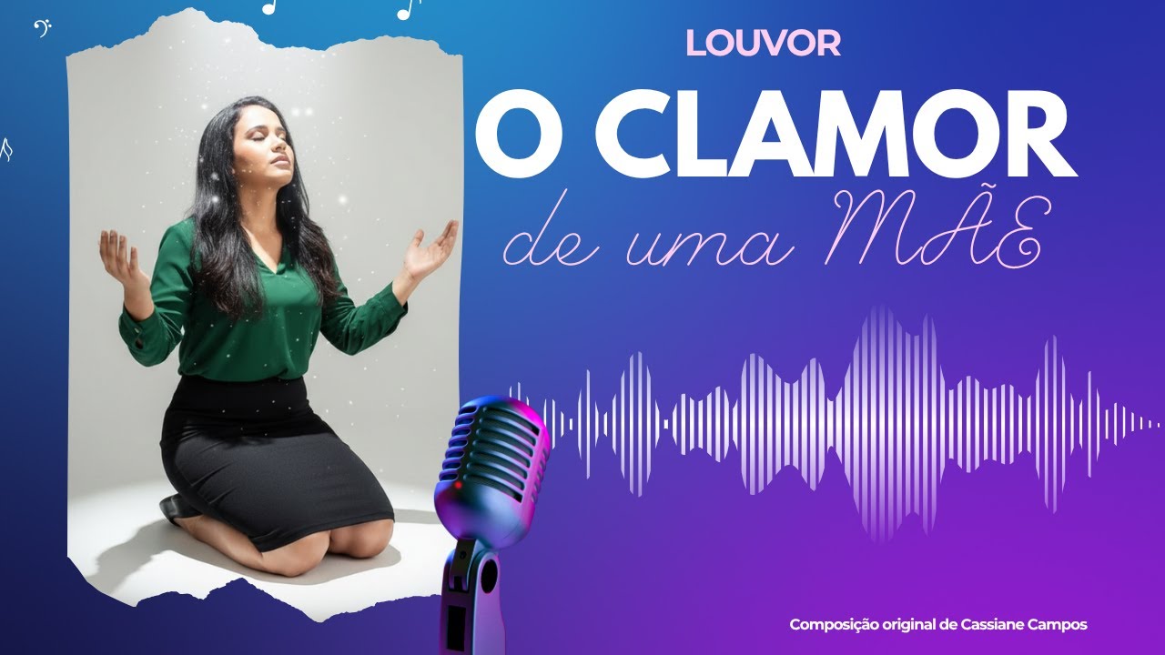 O Clamor de uma mãe - música gospel 