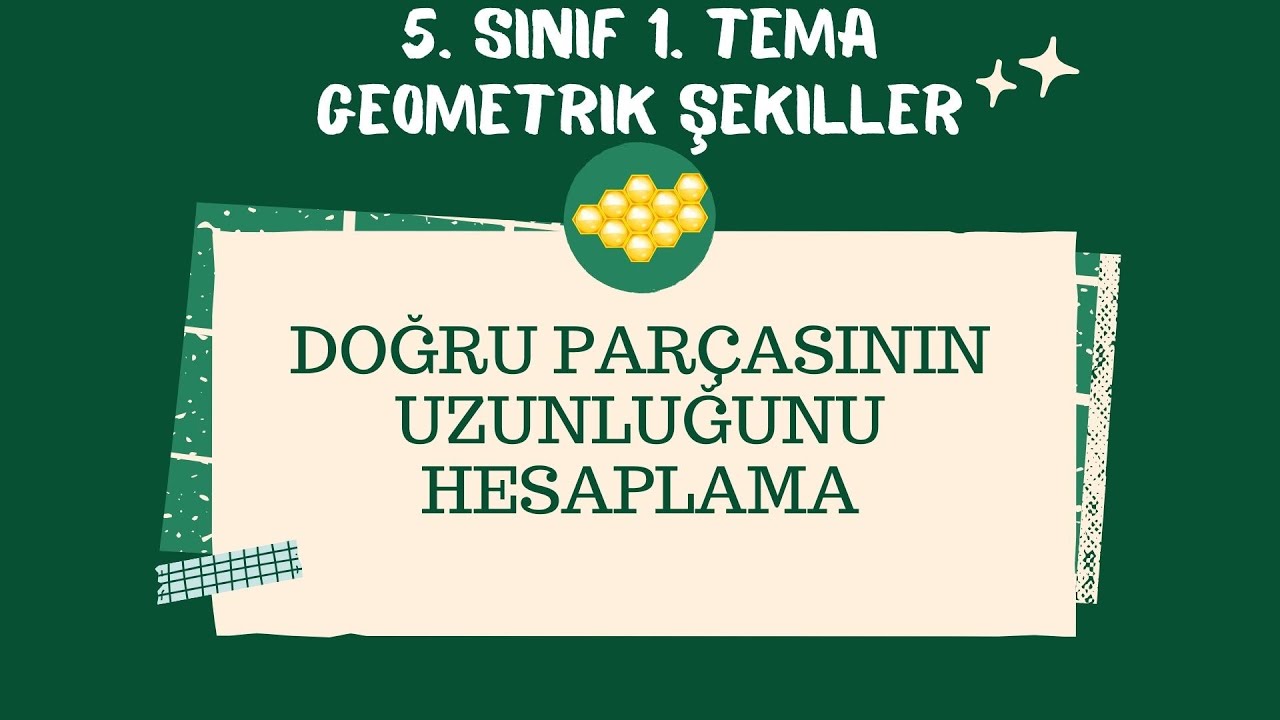 7. Doğru Parçasının Uzunluğunu Hesaplama - 5. Sınıf - Matematik - Geometrik Şekiller