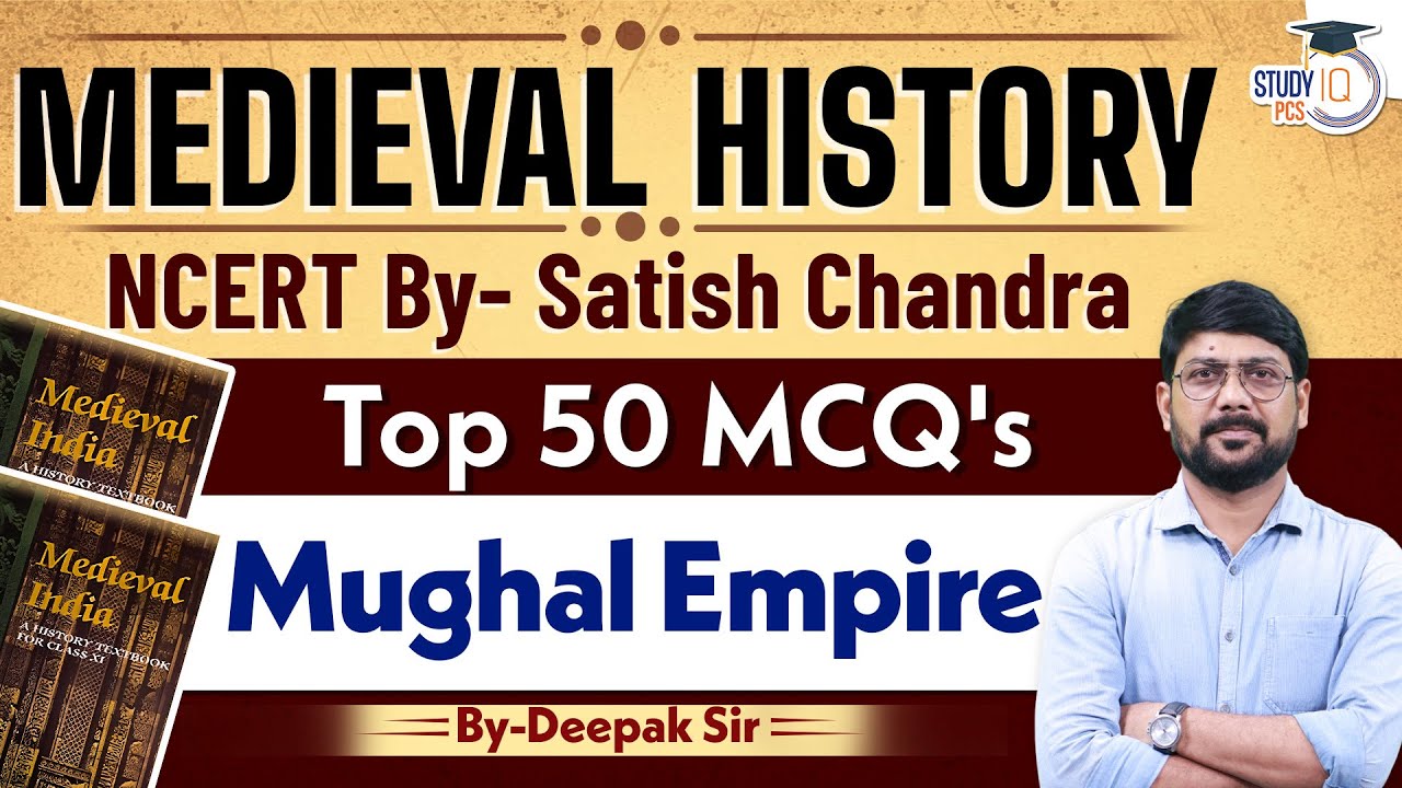 Medieval History Top 50 MCQs | Mughal Empire | NCERT History Revision MCQ's | StudyIQ PCS
