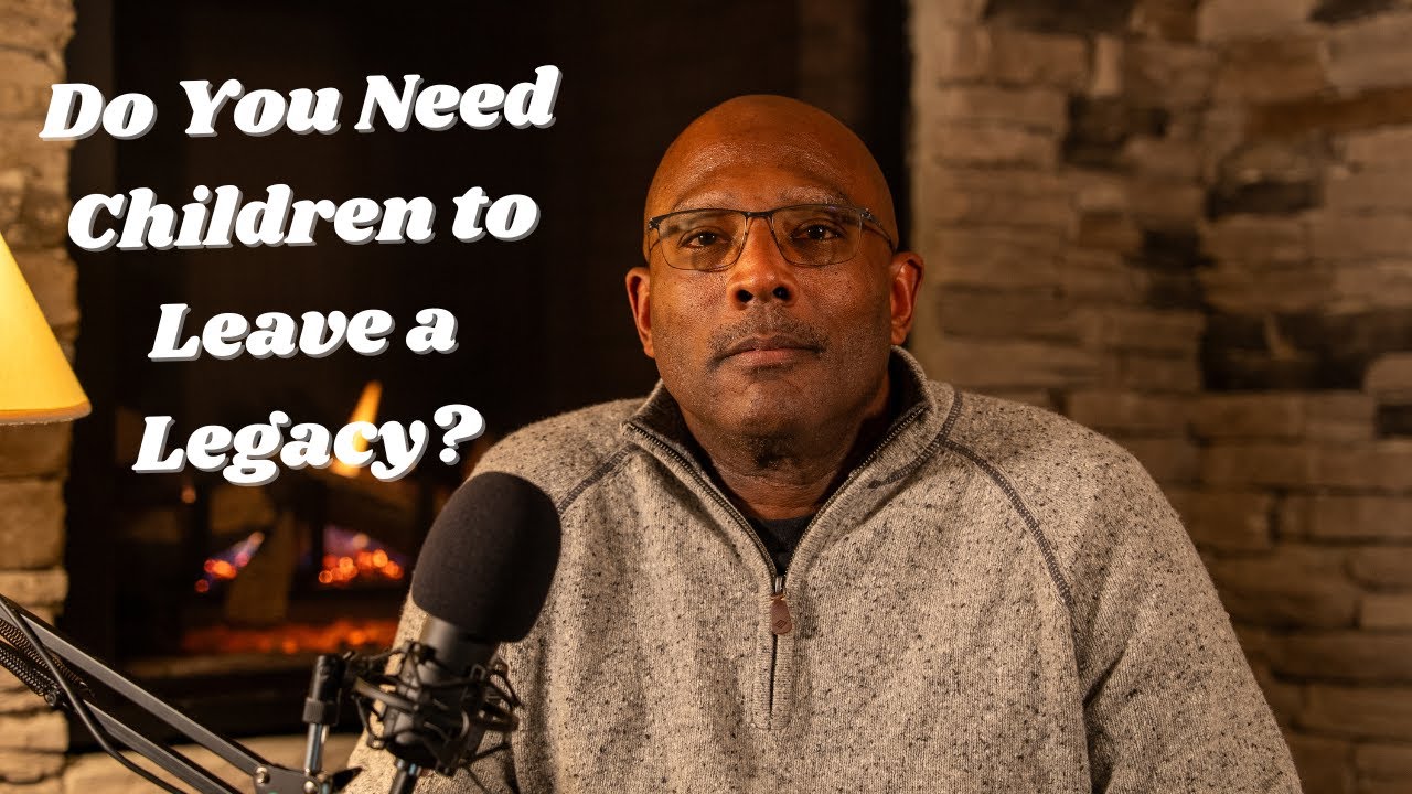 Do You Need Children to Leave a Legacy? Rethinking Inheritance, Family and Impact