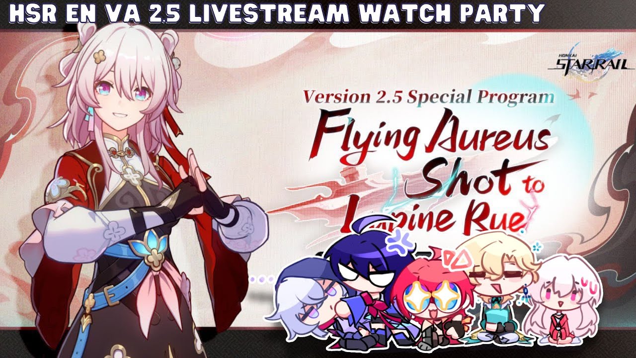 Honkai Star Rail EN VAs Watch Party - 2.5 Special Program 