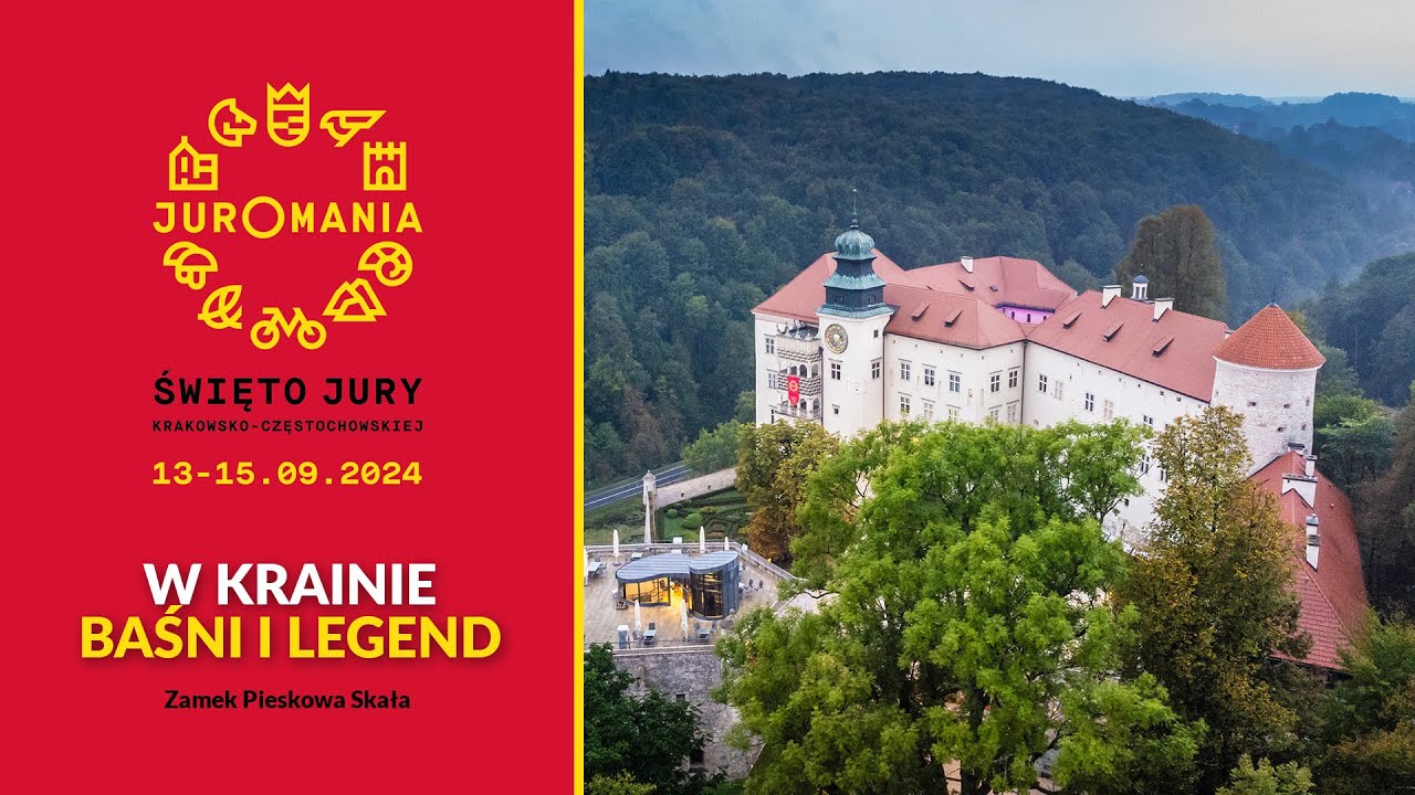 Juromania 2024 - W Krainie Baśni i Legend - Zamek Pieskowa Skała
