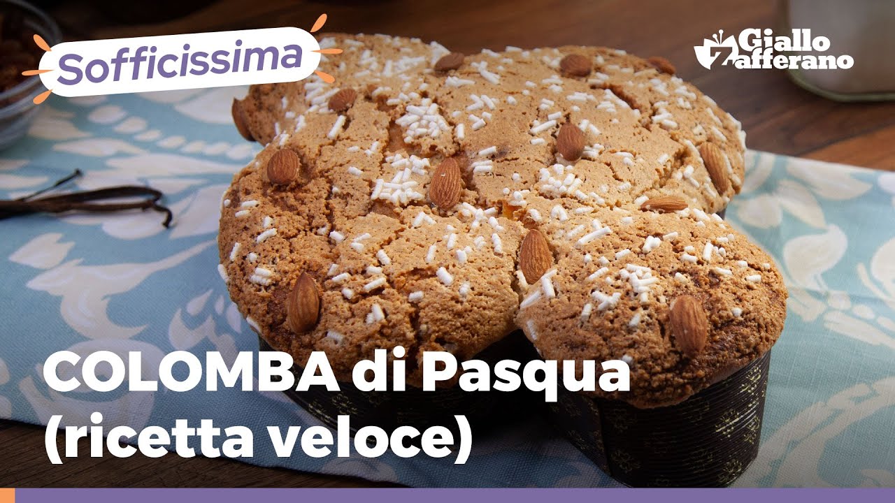 COLOMBA FATTA IN CASA: RICETTA VELOCE E FACILE