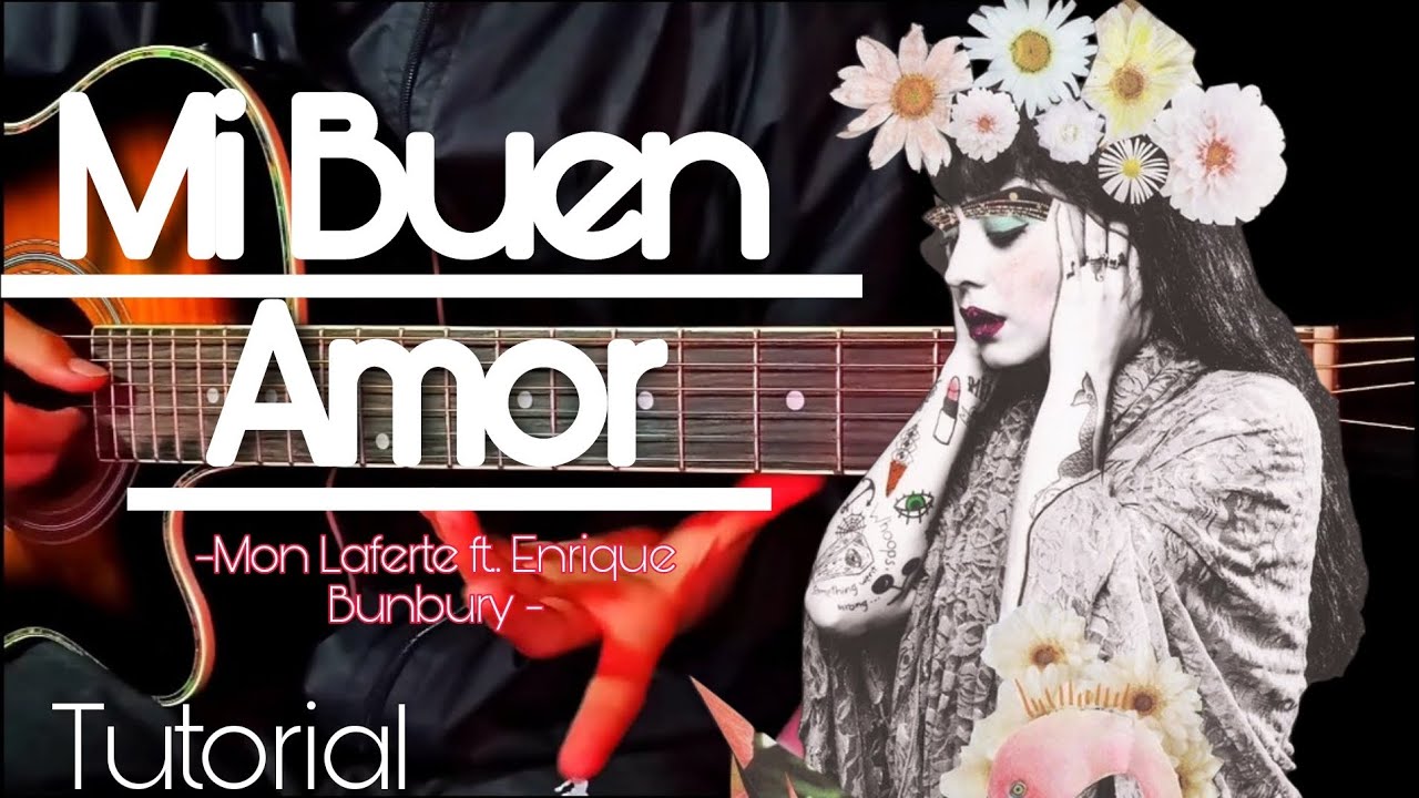 Cómo tocar Mi Buen Amor - Mon Laferte ft. Enrique Bunbury (tutorial guitarra) |Guitarra sin límites