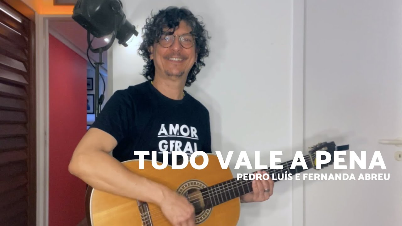 COMO EU TOCO ESSA CAN&Ccedil;&Atilde;O: TUDO VALE A PENA (PEDRO LU&Iacute;S E FERNANDA ABREU)