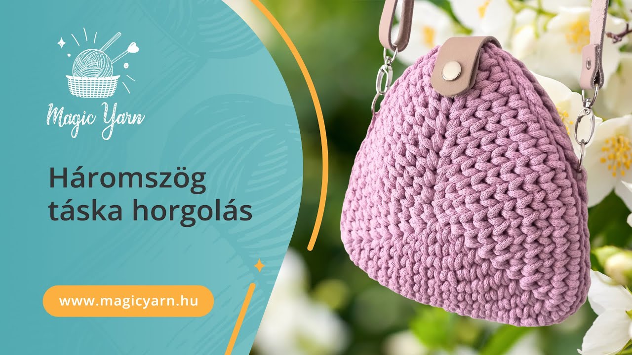Háromszög táska horgolás, 1 gombolyagos projekt