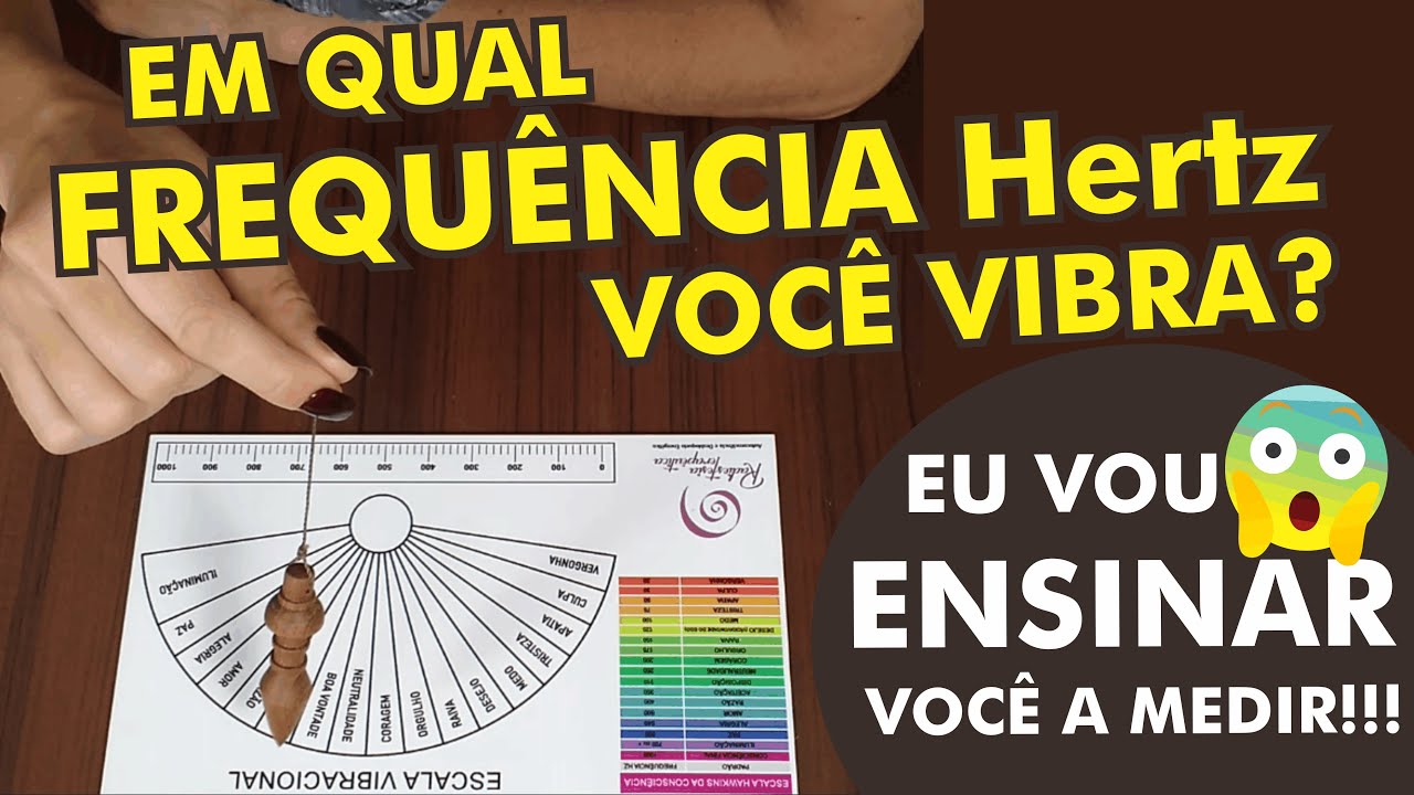 Aprenda a medir e eleve sua Frequência Vibracional Hertz usando a Radiestesia!