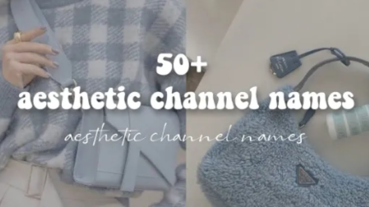 Aesthetic youtube channel name | aesthetic name for YouTube channel (that aren't taken) 2025 