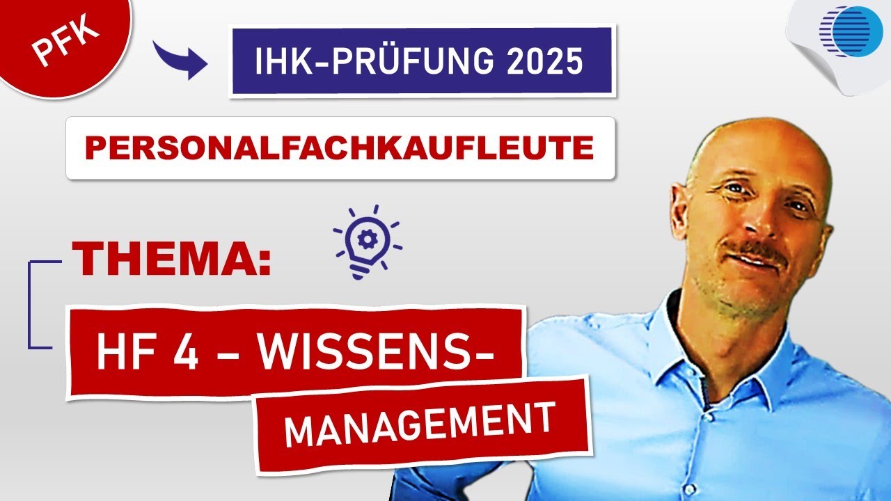 Personalfachkaufmann 2025: Wissensmanagement im HF 4