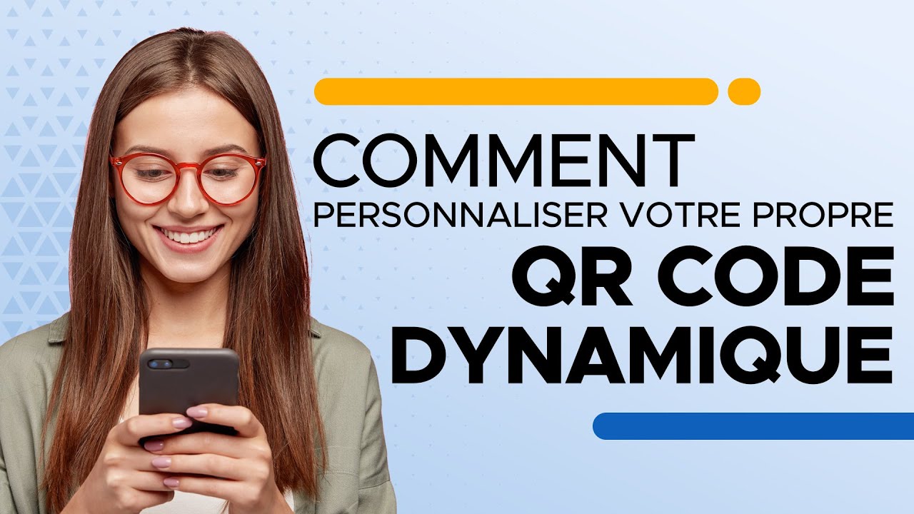 Comment Personnaliser votre propre QR CODE Dynamique