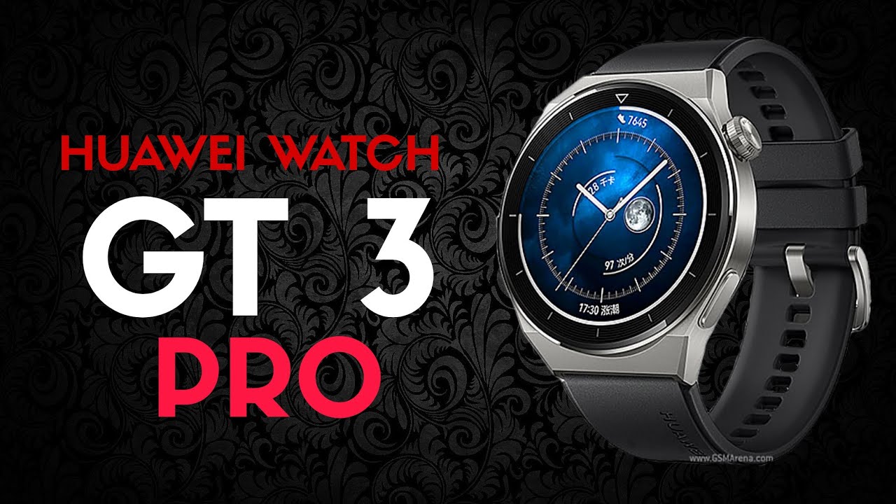 Huawei Watch GT 3 Pro | specifications & features & review @NEWLOGY