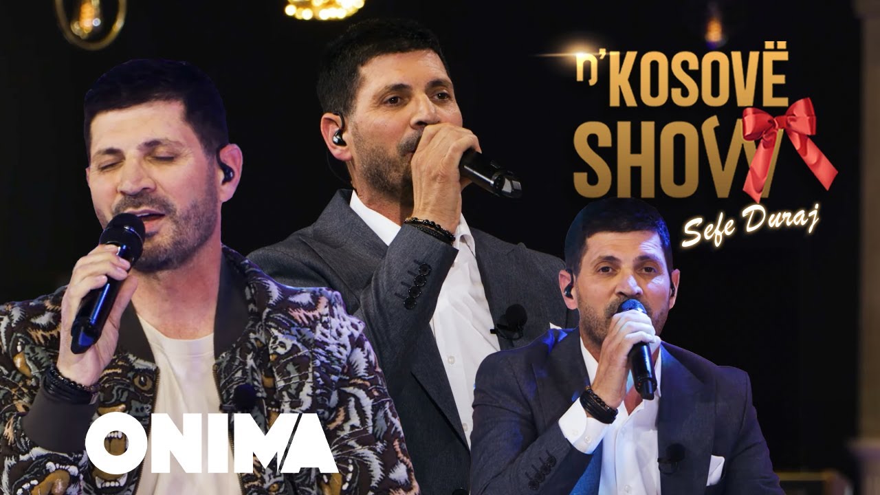 n’Kosove show : Sefe Duraj - Kolazh 2024