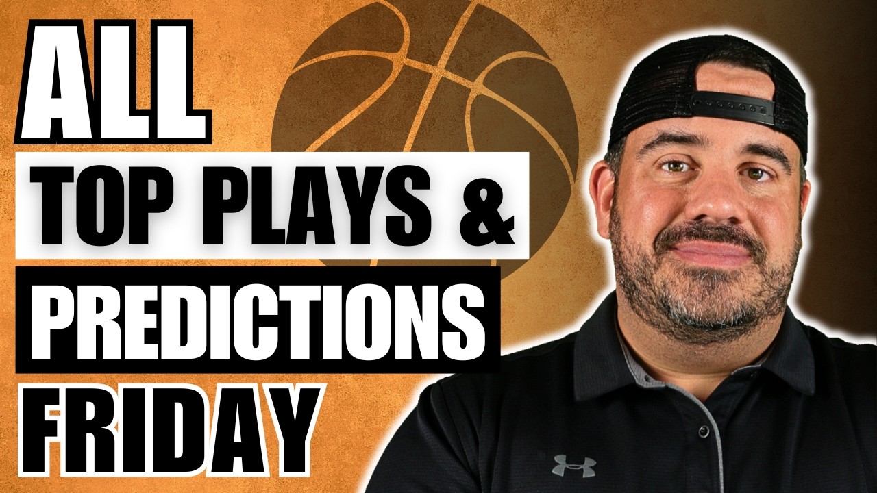 NBA/NCAABB FRIDAY PROFIT HUNT | TOP PLAYS & PREDICTIONS