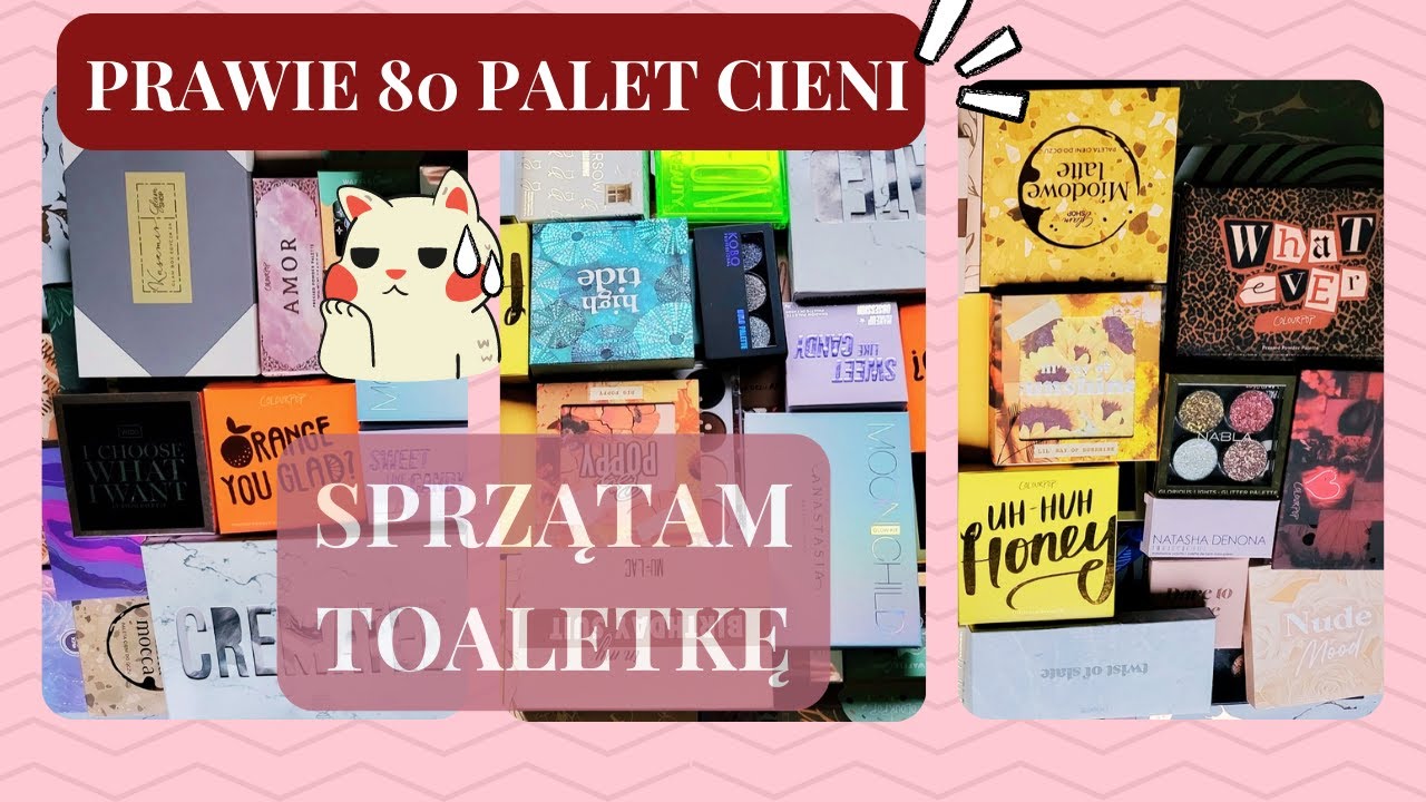 Przegląd i sprzątanie ~80 palet cieni do oczu i twarzy | Declutter 2023